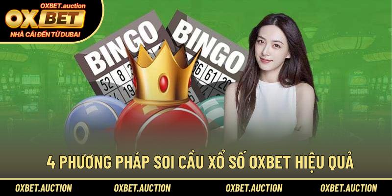 4 phương pháp soi cầu xổ số OXBET hiệu quả