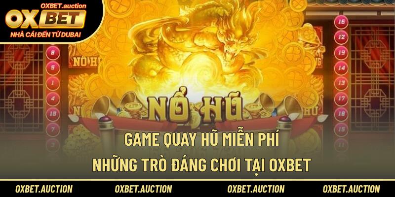 Game quay hũ miễn phí